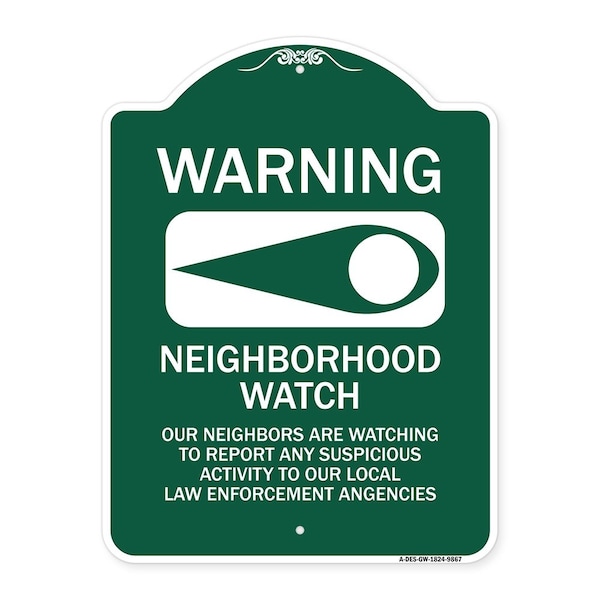 Warning Our Neighbors Are Watching Heavy-Gauge Aluminum Architectural Sign, 24" H, GW-1824-9867